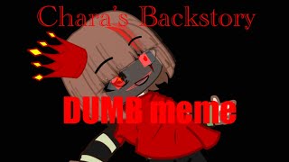 MixUpTale Chara’s Backstory — DUMB meme — Parry and Hiyda [upl. by Annil]