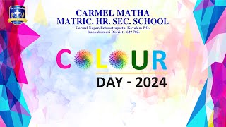 COLOUR DAY  2024  CARMEL MATHA MATRIC HR SEC SCHOOL KANYAKUMARI [upl. by Nneb]