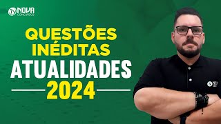 Questões Comentadas de ATUALIDADES PARA CONCURSOS 2024 [upl. by Ammadas]