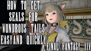 FFXIV  How to Easily Get Wondrous Tails Seals Fast FFXIV Guide [upl. by Moreen]