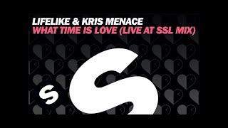 Lifelike amp Kris Menace  What Time Is Love Live at SSL mix [upl. by Sadella]