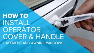 How to Install a Casement and Awning Operator Cover and Handle [upl. by Suilenroc152]