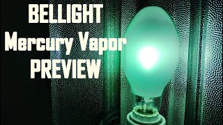 BELLIGHT Mercury Vapor lamp PREVIEW  STARTUP [upl. by Jarek]