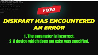 Fix Diskpart Has Encountered An Error  The Parameter Is Incorrect [upl. by Ludovika]