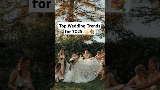 Top Wedding Trends for 2025 🌟💐 weddingtrends wedding2025 weddingsdownunder 2025bride [upl. by Stromberg]