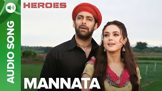 Mannata Ve  Full Video Song  Heroes  Salman Khan amp Preity Zinta [upl. by Camilo355]