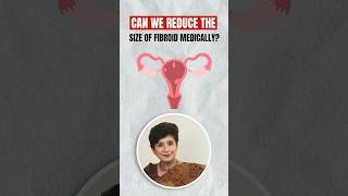 Can we shirk Fibroids medically  Dr Supriya Puranik drsupriyapuranik shorts fibroids fertility [upl. by Enimassej309]