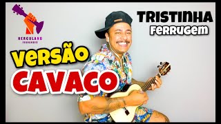 TRISTINHA CAVAQUINHO [upl. by Paulson796]