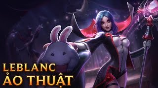 LeBlanc Ảo Thuật  Prestigious LeBlanc  Skins lol [upl. by Skurnik820]