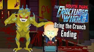 Lets Play South Park The Fractured but Whole Bring the CrunchPart 5Ending [upl. by Iilek634]