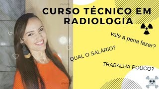 PROFISSÃO TÉCNICO EM RADIOLOGIA vale a pena fazer [upl. by Enigroeg344]