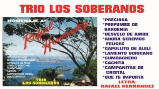 ♥ⓛⓞⓥⓔ♥☜ TRIO LOS SOBERANOS♥ⓛⓞⓥⓔ♥☜ HOMENAJE A RAFAEL HERNANDEZ★••´¯••★ [upl. by Garber]