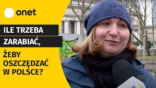 Ile trzeba zarabiać żeby oszczędzać w Polsce Pytamy quotMożna się wyprowadzić z Warszawyquot [upl. by Introk]