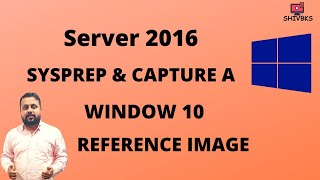 Sysprep and Capture a Windows 10 Image for WDS  Windows Server 2016 2 [upl. by Alyda303]