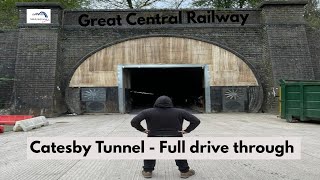 GCR  Catesby Tunnel  Full Drive through [upl. by Leynwad]