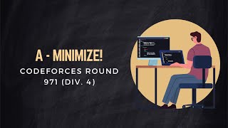 A  Minimize  Codeforces Round 971 Div 4  Codeforces Problem Solving Bangla Tutorials [upl. by O'Meara]