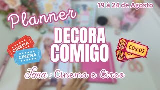 Decora Comigo Tema Cinema e Circo 19 à 24 de agosto de 2024😍💗 [upl. by Elleira]