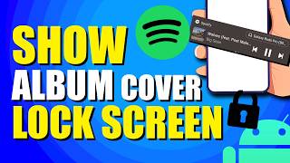 How To Show Spotify Album Cover On Lock Screen Android Quick amp Easy [upl. by Enirtak]