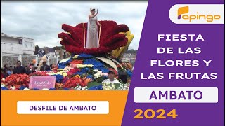 DESFILE DE AMBATO POR LAS FIESTAS DE LAS FLORES Y LAS FRUTAS [upl. by Jb]