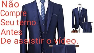 Não compre seu terno antes assistir o vídeo [upl. by Vivianne]