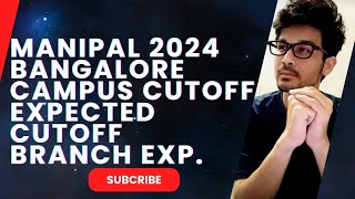 MANIPAL BANGALORE 2023  EXPECTED CUTOFF AND BRANCH DETAILS  BRANCH EXPLANATION [upl. by Lemhaj]