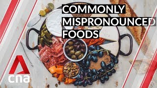 What are some commonly mispronounced foods  CNA Lifestyle [upl. by Eltotsira920]