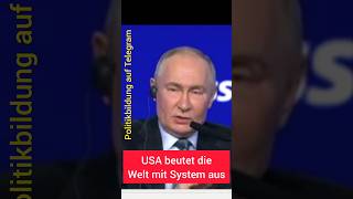 Putin quotUSA beuten die Welt ausquot [upl. by Gnohp]