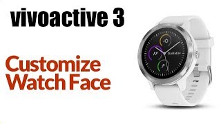 Garmin Vivoactive 3  How To Change Default Watch Face [upl. by Irrok]