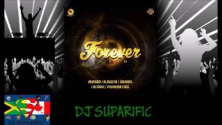 Forever Riddim Mix Feat Jahmiel Alkaline Mavado amp More April 2017 DJ Suparific [upl. by Simmons]