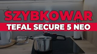 Szybkowar Tefal Secure 5 Neo 6L recenzja [upl. by Ivor789]