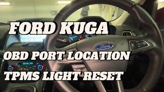 FORD KUGA OBD PORT LOCATION TPMS LIGHT RESET [upl. by Colner]