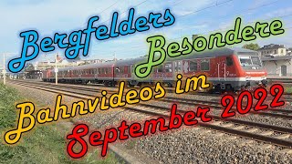 Bergfelders Besondere Bahnvideos  September 2022 [upl. by Bendick]