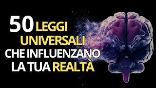 🧠 50 leggi universali che influenzano la realtà  Legge di Attrazione [upl. by Saberio]