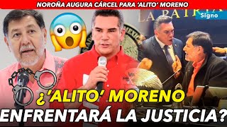 Noroña Alito Moreno acabará tras las rejas [upl. by Nyladnor]