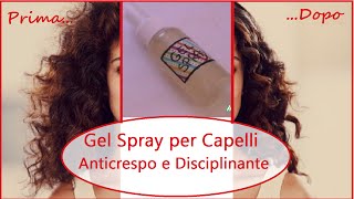 Gel Spray per Capelli Fai da Te  Anticrespo Disciplinante [upl. by Ecnerret]