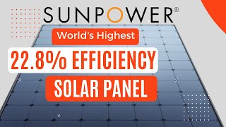 Why Sunpower Solar Panels Are the Smart Energy Choice for 2023  Energy Talks [upl. by Ingelbert]