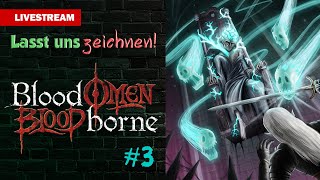 Lasst uns zeichnen quotBloodOmen im Stil von Bloodbornequot 3  Livestream [upl. by Olsewski]