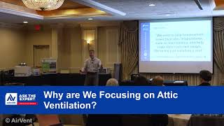 Why a Seminar Focused on Attic Ventilation [upl. by Leirum]