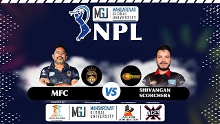 LIVE  NARSINGHPUR PREMIER LEAGUE SEASON 2  MFC VS SHIVANGAN SCORCHERS  DAY 7 [upl. by Rock664]