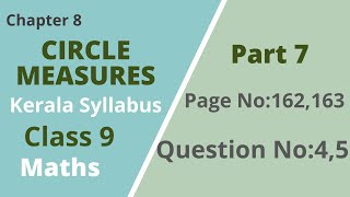 Class 9  Maths Chapter 8  Circle MeasuresPage No162163Question No 45Kerala SyllabusPart 7 [upl. by Dorthea]