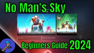 No Mans Sky 2024 Ultimate Beginners Guide [upl. by Yelime]