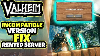 Valheim Incompatible Version Server Fix Rented Server [upl. by Ahtimat427]