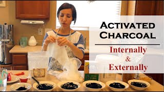 Using Activated Charcoal Internally amp Externally [upl. by Limay570]