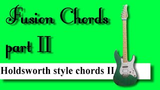 Holdsworth style chords part II [upl. by Rehpotsirh57]