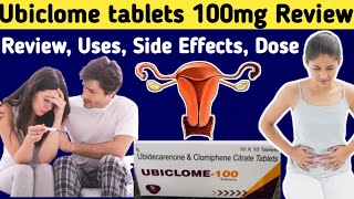 Ubiclome tablets 100 mg review  Ubidecarenone and Clomiphene Citrate tablets 100g  Uses Dose [upl. by Abe]