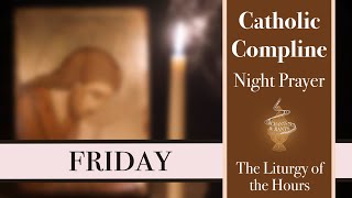 Friday Compline Night Prayer of the Liturgy of the Hours – Sing the Hours official [upl. by Lentha561]