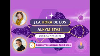 Karma y relaciones familiares  Hora de los Alkymistas con Pancho PérezBannen [upl. by Reizarf]