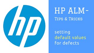 HP ALM Quality Center  Tips and Tricks  Setting Default Values For Defects [upl. by Marijane]