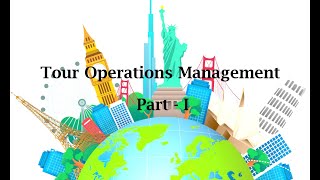 Tour Operations Management Part 1 [upl. by Anik]