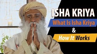 Isha Kriya  What Is Isha Kriya amp How It Works Explained by Sadhguru [upl. by Sverre]